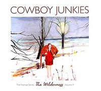 Cowboy Junkies - Wilderness - The Nomad Series Volume 4 - Cd - F600Z
