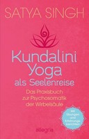 Kundalini Yoga Als Seelenreise, Satya Singh