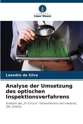 Analyse der Umsetzung des optischen Inspektionsverfahrens Leandro Da Silva Buch