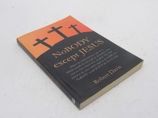 Nobody Except Jesus by Robert Davis Signed Paperback Book 2005