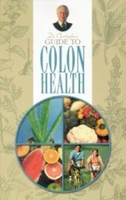Dr. Christopher's Guide to Colon Health by John R. Christopher