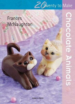 TWENTY TO MAKE CHOCOLATE ANIMALS by Frances McNaughton (English) Paperback Book