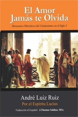 El Amor Jam�s te Olvida (Paperback or Softback)