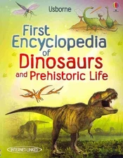 First Encyclopedia of Dinosaurs and Prehistoric Life (First Encyclopedias)