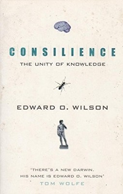 Consilience: The Unity of Knowledge. Wilson 9780349111124 Fast Free Shipping*#