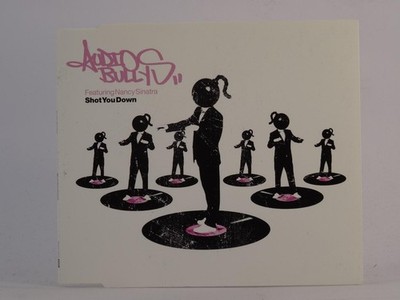 AUDIO BULLYS FT NANCY SINATRA SHOT YOU DOWN (J93) 2 Track CD Single including Pi