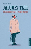 Jacques Tati ~ David Bellos ~ 9783963118791
