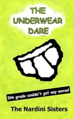 The Underwear Dare: Nerd vs. Bully! - 9780615435107, Sisters, paperback