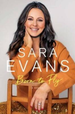 Born to Fly - Hardcover By Evans, Sara - GOOD