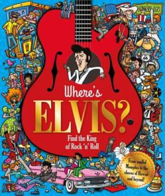 Where's Elvis?: Find the King of Rock 'n' Roll (Find Me) - Hardcover - GOOD