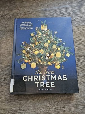 New Christmas Tree : 24 Dazzling Trees and over 100 Handcrafted Projects 