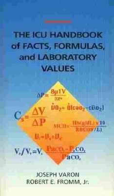 The Icu Handbook of Facts, Formulas, and Laboratory Values (Year Buch Mosby