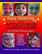 Face Painting themed Activity Book by Kimberly Eve Snyder - VERY GOOD
