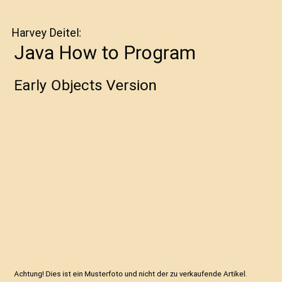 Java How to Program: Early Objects Version, Harvey Deitel