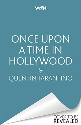 Once Upon a Time in Hollywood: The First Novel By Quentin Tarantino,Quentin Ta