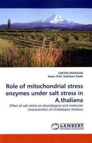 Thumbnail - Role Of Mitochondrial Stress Enzymes Under Salt Stress In A.thaliana