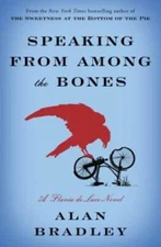Speaking from Among the Bones: A Flavia de Luce Novel - Hardcover - GOOD