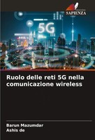 Barun Mazumdar (U. A.) | Ruolo Delle Reti 5G Nella Comunicazione Wireless | Buch