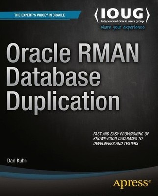 Oracle RMAN Database Duplication - 9781484211137