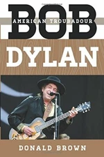 Bob Dylan: American Troubadour (Tempo: A Rowman, Brown Paperback.+