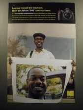 2007 Nikon D40 Camera Advertisement - Always missed the moment