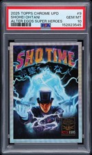2025 Topps Chrome Update #9 Shohei Ohtani Alter Egos Super Heroes PSA 10 POP 2