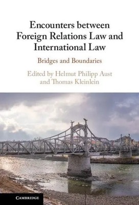 Helmut Philipp Aust (u. a.) | Encounters between Foreign Relations Law and...