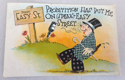 C. 1930 Prohibition Has Put Me On Speak Easy Street Vintage Postcard