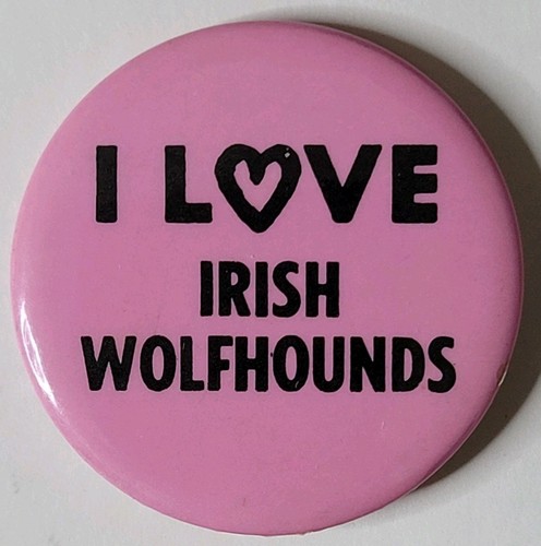 I LOVE IRISH WOLFHOUNDS 1.5" Pinback Button, vintage dog lover