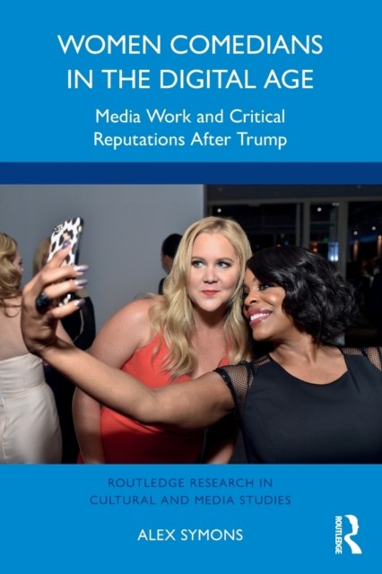 Women Comedians in the Digital Age by Alex Symons PAPERBACK 9781032215020