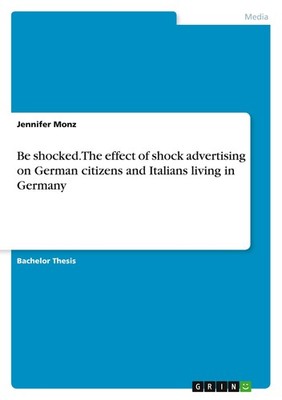 Be shocked. The effect of shock advertising on German citizens and Italians livi
