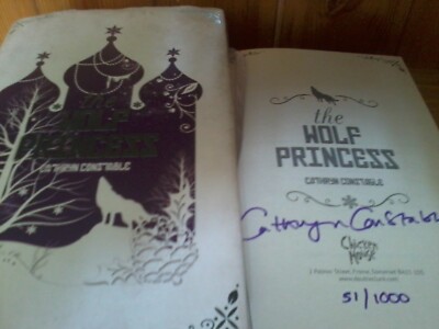 The Wolf Princess Cathryn Constable SIGNED Numbered 1st HB 51/1000