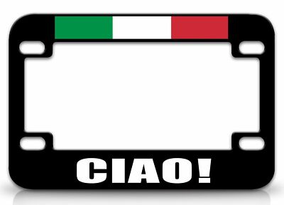 CIAO! Italy Italian Metal MOTORCYCLE License Frame d25