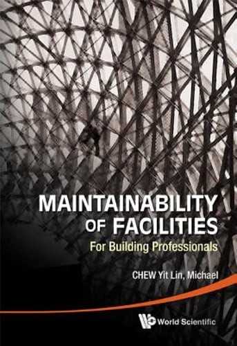 Maintainability of Facilities by Lin Michael Chew Yit: New
