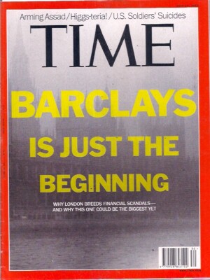 TIME-july 23,2012-BARCLAYS IS JUST THE BEGINNING.