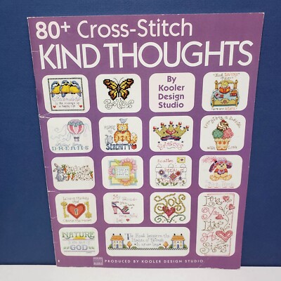 80+ Cross Stitch KIND THOUGHTS Kooler Design Studio Leisure Arts #3995