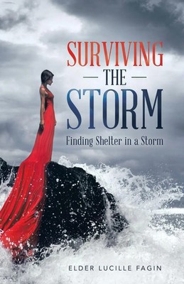 Surviving the Storm | Finding Shelter in a Storm | Elder Lucille Fagin | Buch