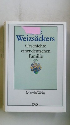 88059 Martin Wein DIE WEIZSÄCKERS Geschichte einer deutschen Familie HC