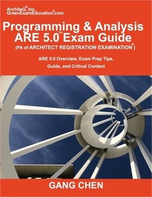 Programming & Analysis (PA) ARE 5.0 Exam Guide (Architect Registration Examinati