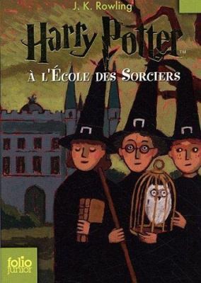 Harry Potter a` l'e´cole des sorciers by J. K. Rowling