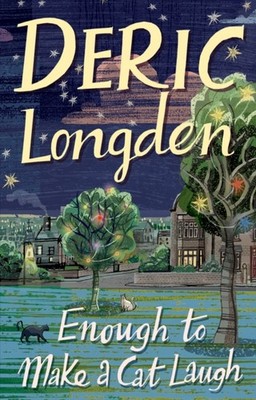 Enough To Make A Cat Laugh by Deric Longden PAPERBACK 9780552156202