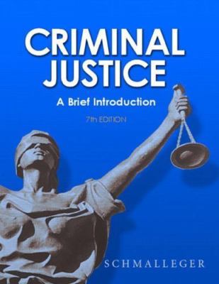 Criminal Justice A Brief Intro - VERY GOOD
