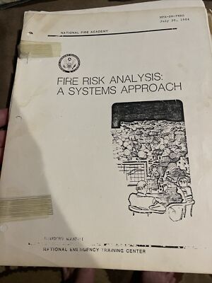 FIRE RISK ANALYSIS: A SYSTEMS APPROACH July 20, 1984 National Fire Academy