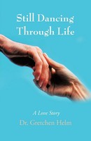 Gretchen Helm | Still Dancing Through Life | Taschenbuch | Englisch (2012)