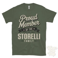 PROUD MEMBER OF THE STORELLI FAMILY T-SHIRT surname last name heritage ancestry