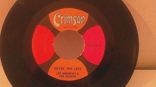 Lee Andrews & The Hearts,Crimson 1009"Never The Less"US,7"45,1967 N. Soul, Mint