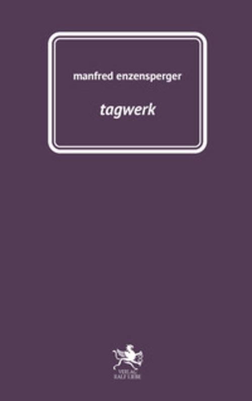 tagwerk Manfred Enzensperger