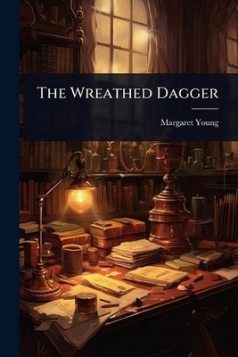 The Wreathed Dagger by Margaret Young Paperback Book