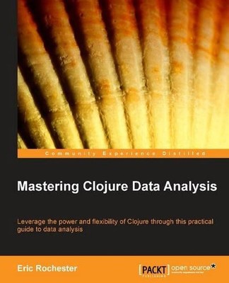 Mastering Clojure Data Analysis by Eric Rochester (English) Paperback Book
