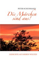 Peter Schuhmann | Die MäRchen Sind Aus! | Taschenbuch | Deutsch (2016) | 108 S.